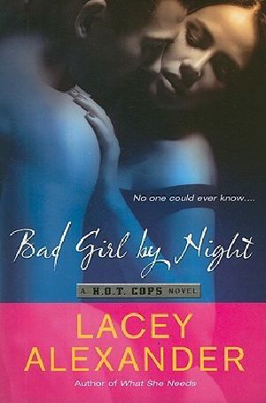 [H.O.T. Cops 01] • Bad Girl by Night